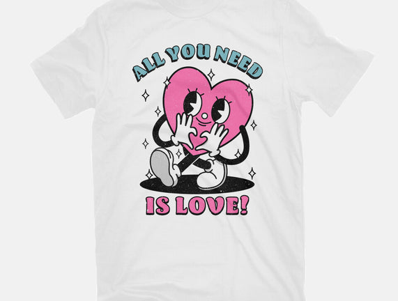 All You Need Is Love