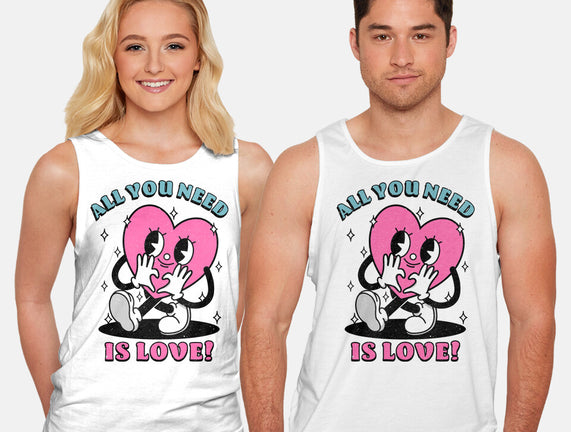 All You Need Is Love