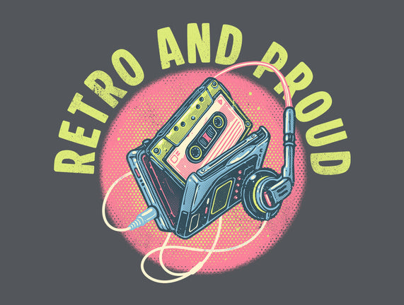 Retro And Proud