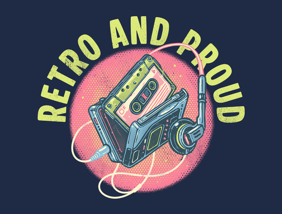 Retro And Proud