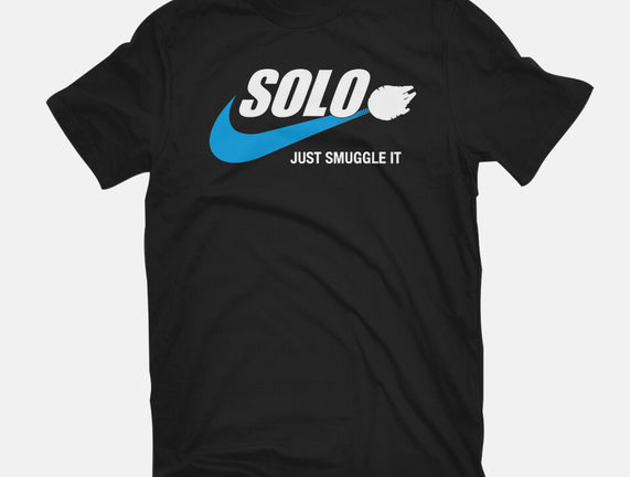 Solo Just Smuggle It