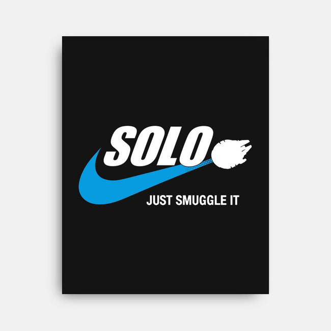 Solo Just Smuggle It-None-Stretched-Canvas-Immortalized