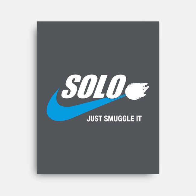 Solo Just Smuggle It-None-Stretched-Canvas-Immortalized