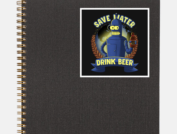Drink Beer And Save Water