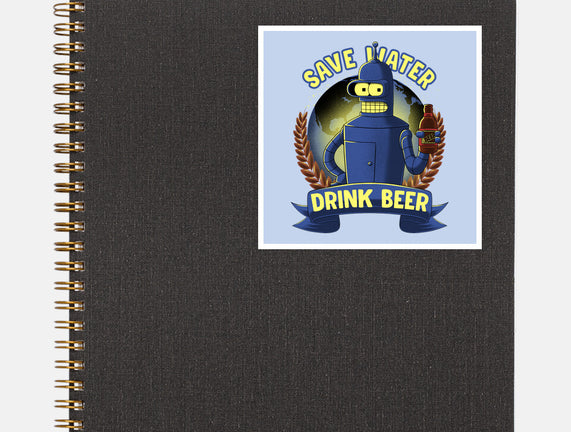 Drink Beer And Save Water