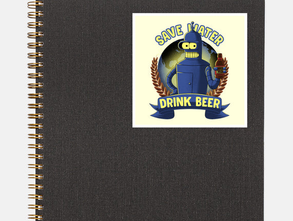 Drink Beer And Save Water
