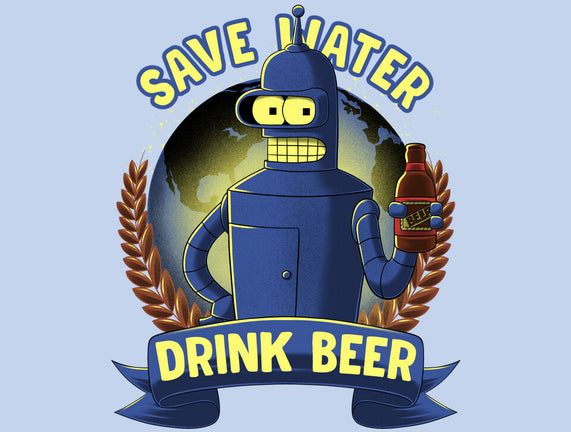 Drink Beer And Save Water