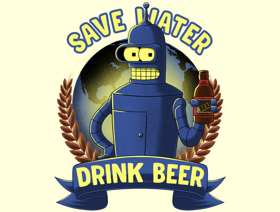 Drink Beer And Save Water