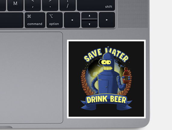 Drink Beer And Save Water