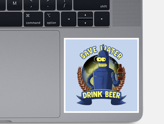 Drink Beer And Save Water