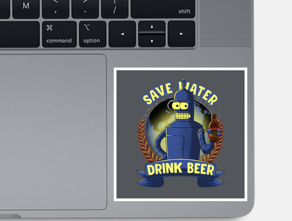Drink Beer And Save Water