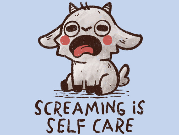 Screaming Is Self Care