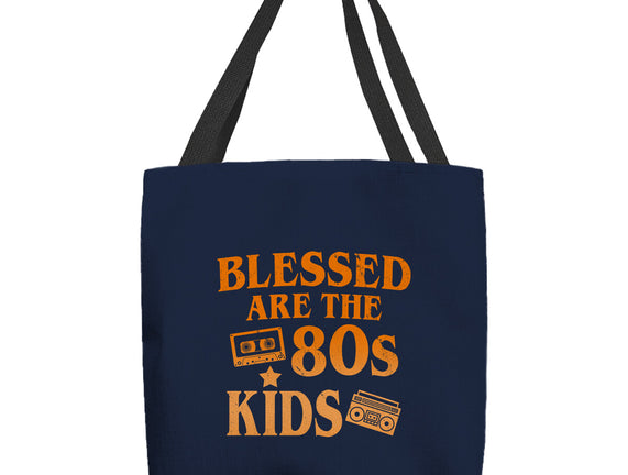 Blessed Are The 80s Kids