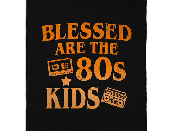Blessed Are The 80s Kids