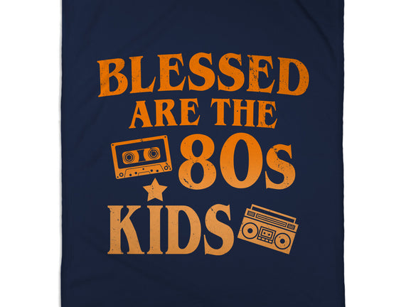 Blessed Are The 80s Kids