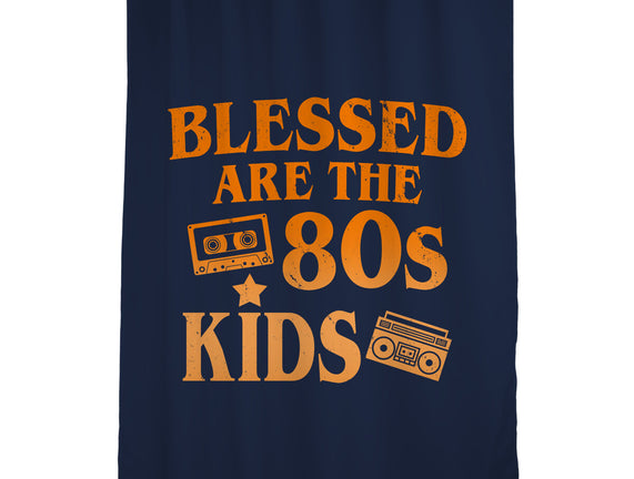 Blessed Are The 80s Kids