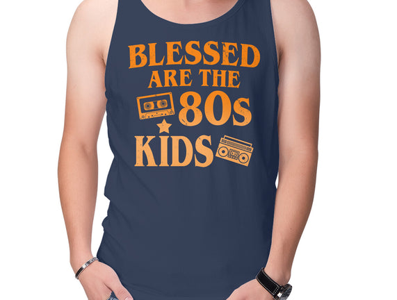 Blessed Are The 80s Kids