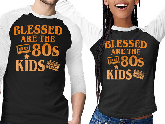 Blessed Are The 80s Kids