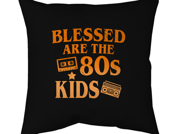 Blessed Are The 80s Kids