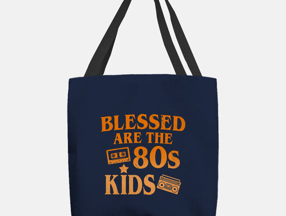 Blessed Are The 80s Kids