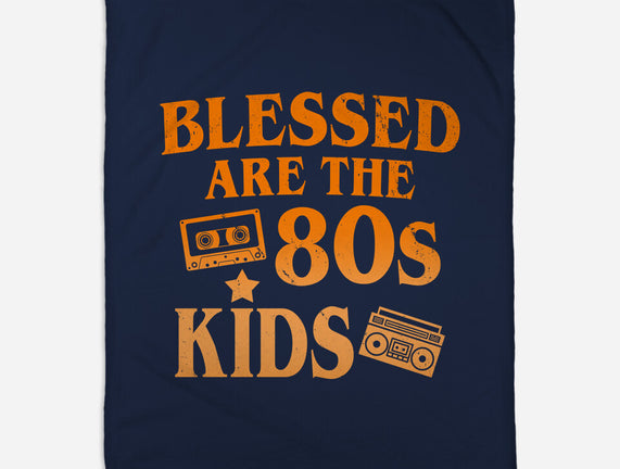Blessed Are The 80s Kids