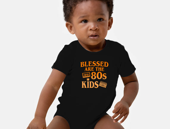 Blessed Are The 80s Kids