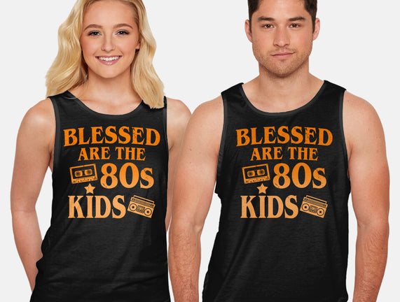 Blessed Are The 80s Kids