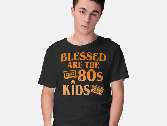 Blessed Are The 80s Kids