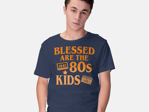 Blessed Are The 80s Kids