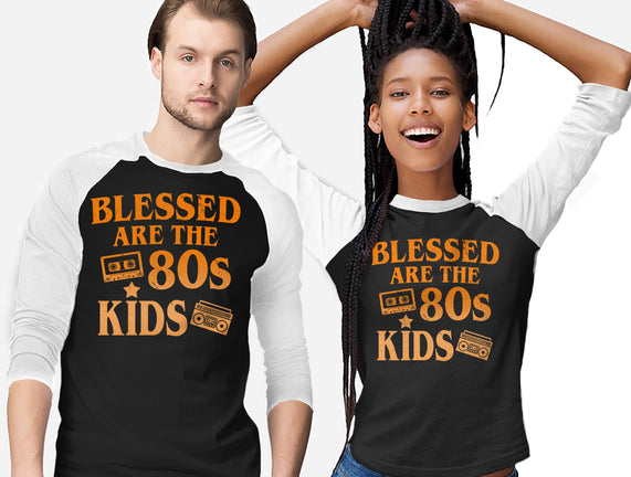 Blessed Are The 80s Kids