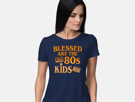 Blessed Are The 80s Kids