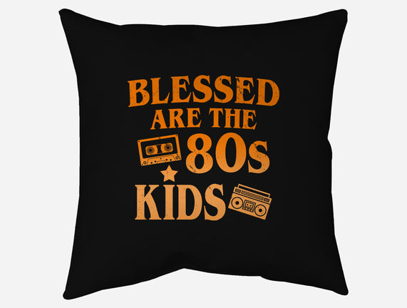 Blessed Are The 80s Kids