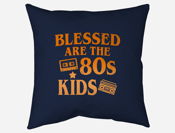 Blessed Are The 80s Kids