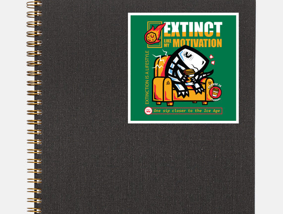 Extinct Like My Motivation