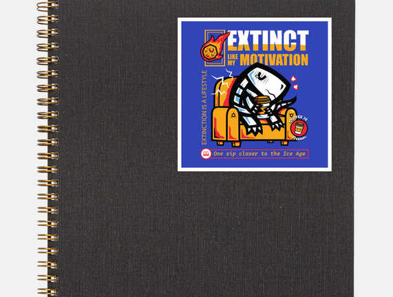 Extinct Like My Motivation