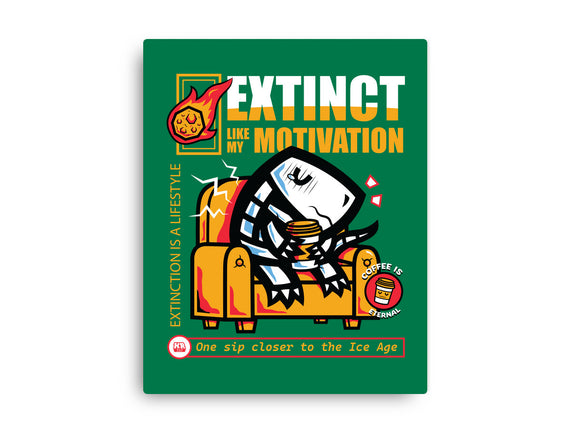 Extinct Like My Motivation