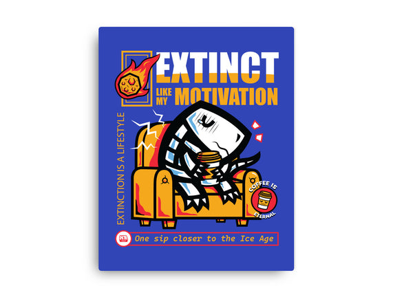 Extinct Like My Motivation
