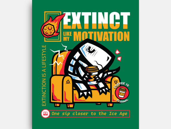 Extinct Like My Motivation