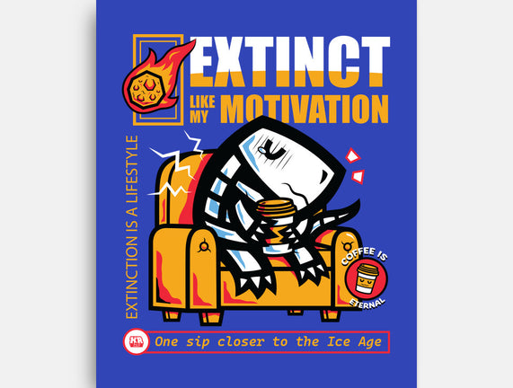 Extinct Like My Motivation