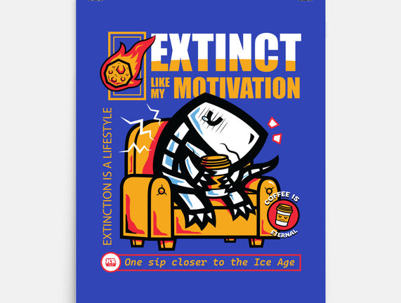 Extinct Like My Motivation