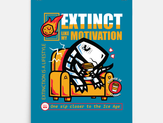 Extinct Like My Motivation