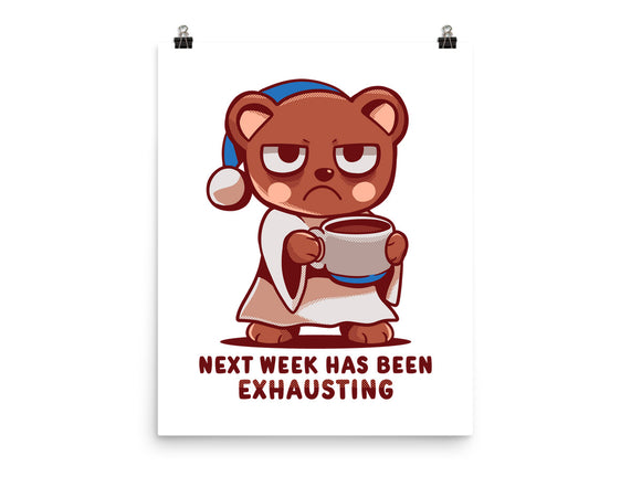 Next Week Has Been Exhausting
