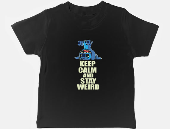Keep Calm And Stay Weird