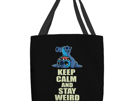 Keep Calm And Stay Weird