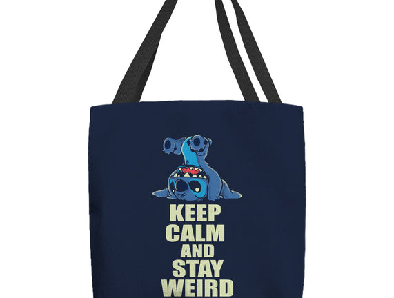 Keep Calm And Stay Weird