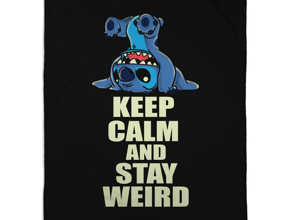 Keep Calm And Stay Weird