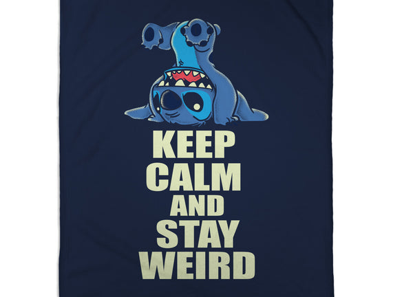 Keep Calm And Stay Weird