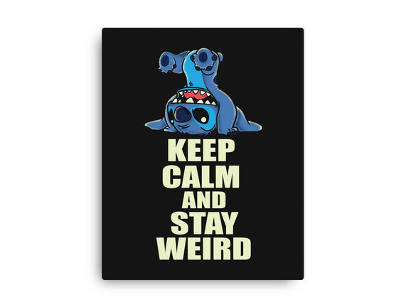 Keep Calm And Stay Weird