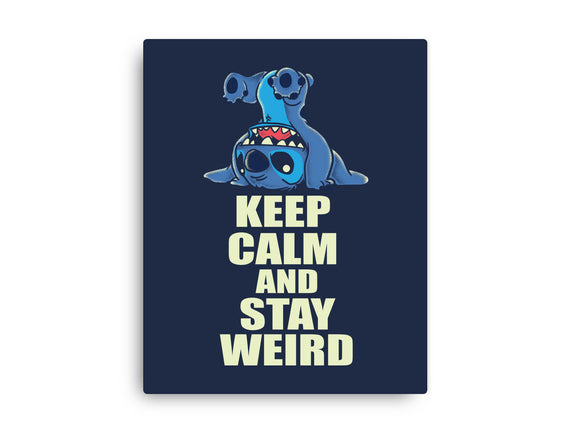 Keep Calm And Stay Weird