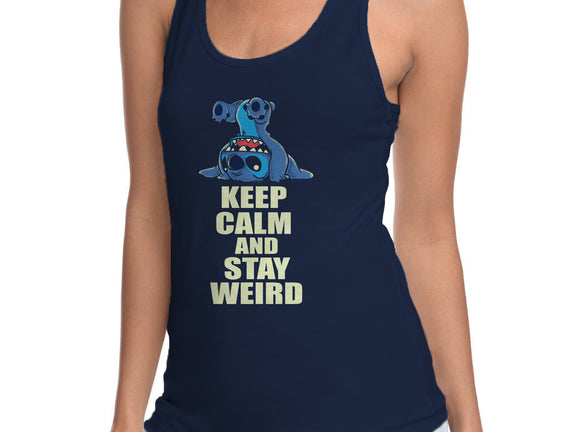 Keep Calm And Stay Weird